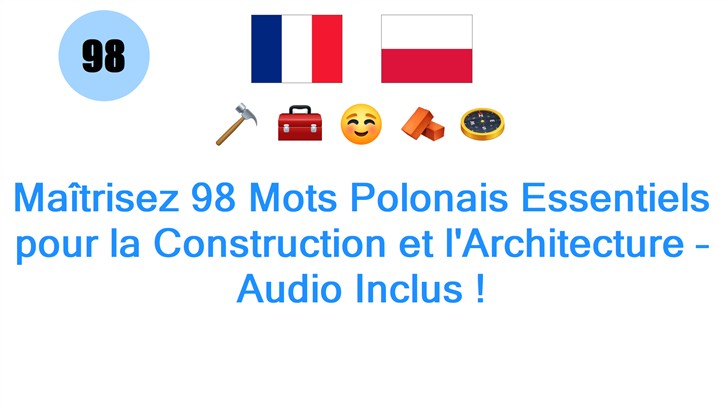 Maîtrisez 98 Mots Polonais Essentiels pour la Construction et lArchitecture – Audio Inclus !